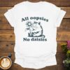 Oopsies T-Shirt