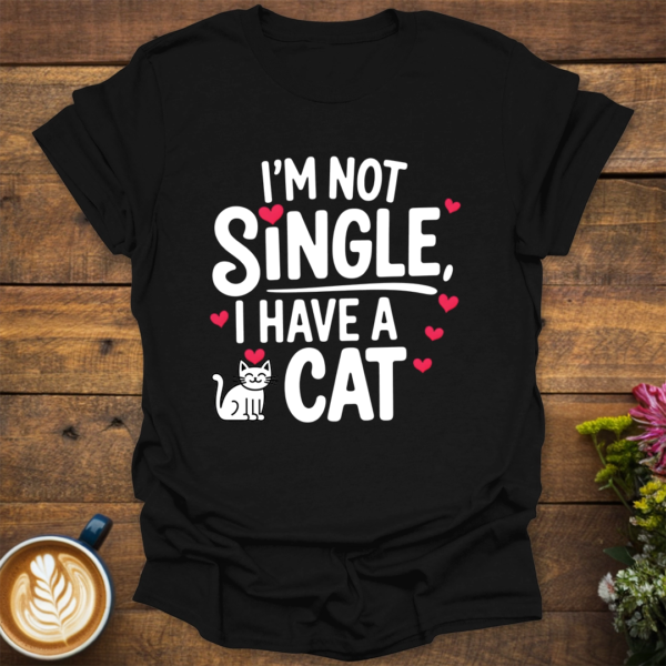 I'm Not Single T-Shirt