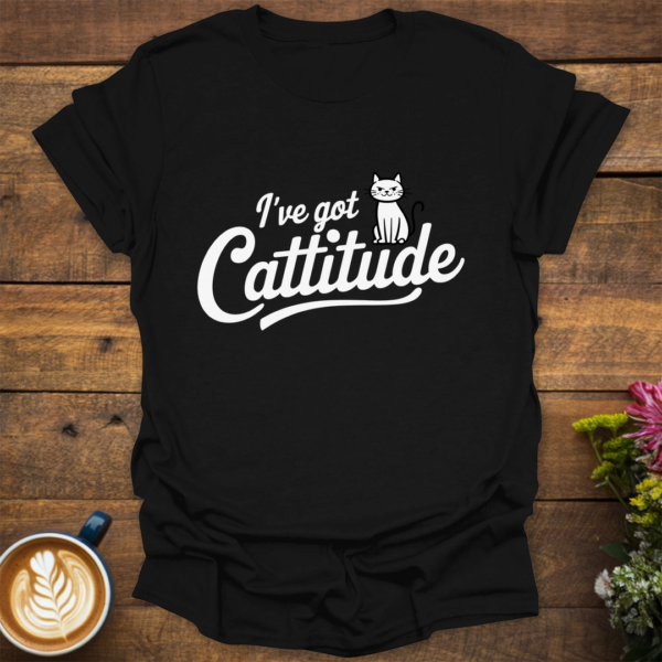 I've got Cattitude T-Shirt